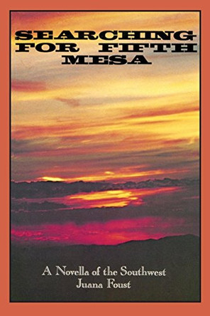Searching for Fifth Mesa by Juana Foust 9780913270813