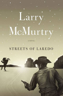 Streets of Laredo by Larry McMurtry 9780684857534