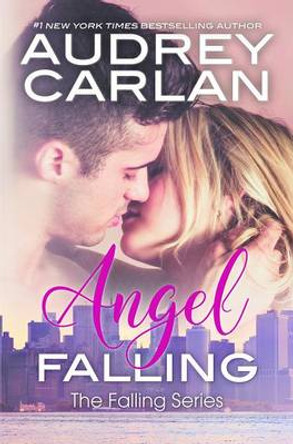 Angel Falling by Audrey Carlan 9780989768429