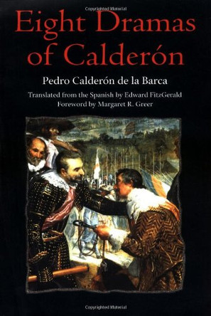 Eight Dramas of Calderon by Pedro Calderon De La Barca 9780252069031