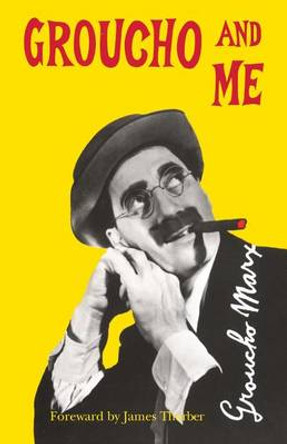 Groucho And Me by Groucho Marx 9780306806667