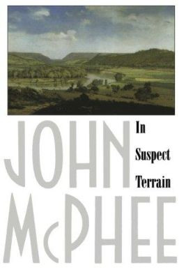 In Suspect Terrain by John A. McPhee 9780374517946