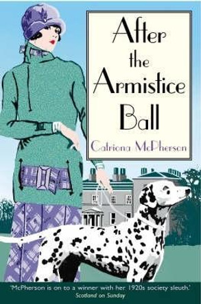 After the Armistice Ball by Catriona McPherson