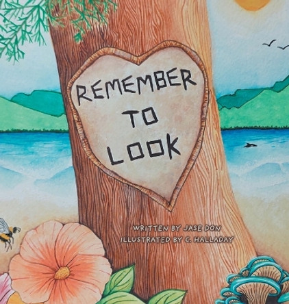 Remember To Look by Jase Don 9781039150980
