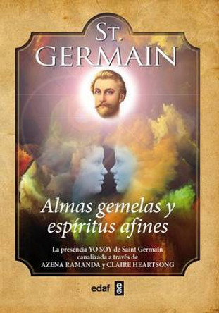 St. Germain. Almas Gemelas y Espiritus Afines by Azena Ramanda 9788441436220