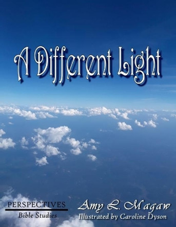 A Different Light by Caroline W Dyson 9781070569901