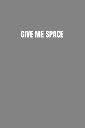 Give Me Space: Space Traveling Galore by Astronaut Space Inc 9781070624266