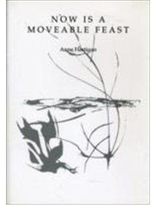 Now is a Moveable Feast by Anne Le Marquand Hartigan 9780948339554