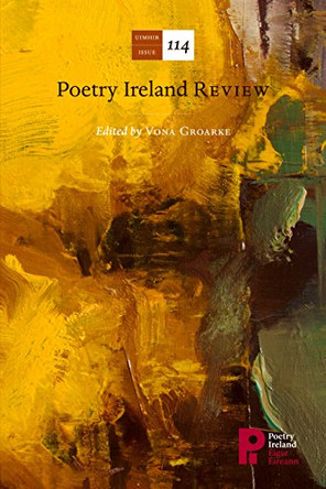 Poetry Ireland Review 114 by Vona Groarke 9781902125381