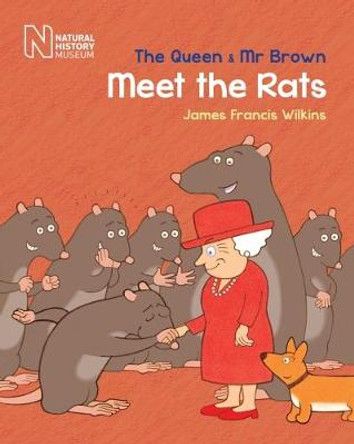 The Queen & Mr Brown: Meet the Rats by James Francis Wilkins 9780565094386