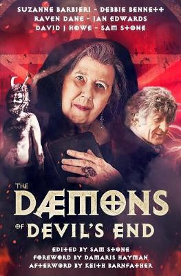 The Daemons of Devil's End: A Doctor Who Spin Off by Sam Stone