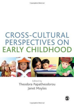 Cross-Cultural Perspectives on Early Childhood by Professor Theodora Papatheodorou 9781446207543