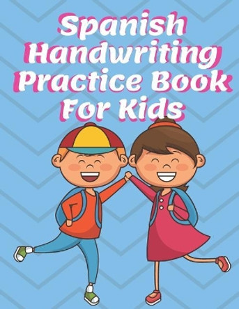 Spanish Handwriting Practice Book for Kids: Preschool & Kindergarten Espanol Primary Print Penmanship Workbook for Children by Brain Builder Books 9781077497597