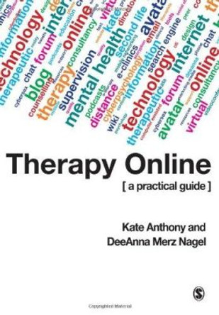 Therapy Online: A Practical Guide by Kate Anthony 9780761940791