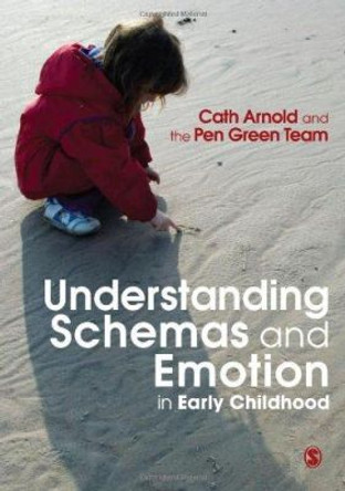 Understanding Schemas and Emotion in Early Childhood by Cath Arnold 9781849201650