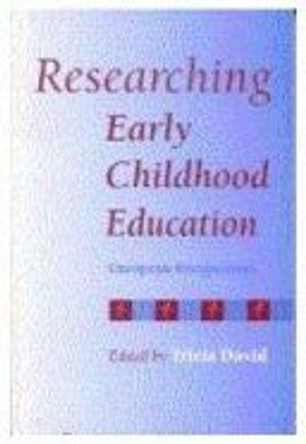 Researching Early Childhood Education: European Perspectives by Tricia David 9781853964190