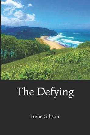 The Defying by Irene Gibson 9781074764531