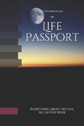 Life Passport: The Book of My Life's Important Things by Azim Taiping 9781076306999