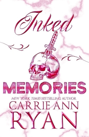 Inked Memories - Special Edition by Carrie Ann Ryan 9781088032114