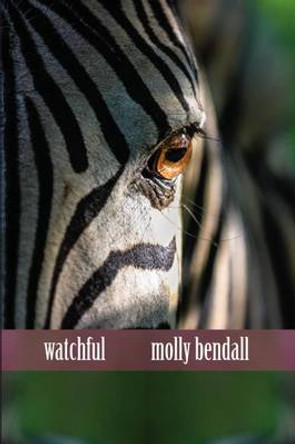 Watchful by Molly Bendall 9781632430212