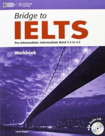 Bridge to IELTS Workbook with Audio CD by Louis Harrison 9781133318965