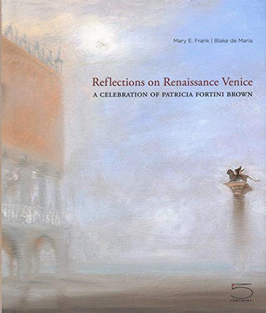 Reflections on Renaissance Venice by Mary Frank 9788874396344