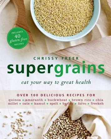 Supergrains by Chrissy Freer 9781742669946