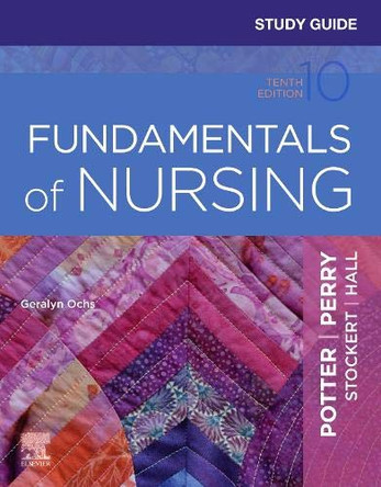 Study Guide for Fundamentals of Nursing by Geralyn Ochs 9780323711340