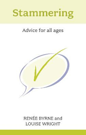 Stammering: Advice For All Ages by Renee Byrne