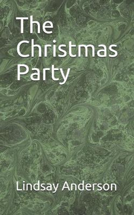 The Christmas Party by Lindsay Anderson 9781079125467