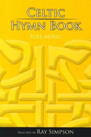 Celtic Hymn Book: Full Music by Ray Simpson 9781844173983