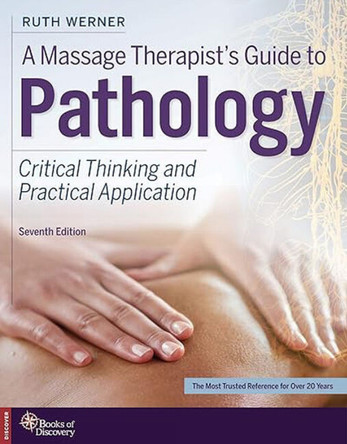 A Massage Therapist's Guide to Pathology by Ruth Werner 9780998266343