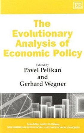 The Evolutionary Analysis of Economic Policy by Pavel Pelikan 9781845421335