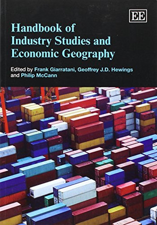 Handbook of Industry Studies and Economic Geography by Frank Giarratani 9781783475322