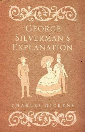 George Silverman's Explanation by Charles Dickens