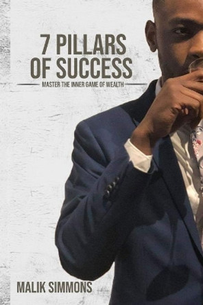 7 Pillars of Success by Malik Ronte Simmons 9781080628858