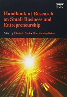 Handbook of Research on Small Business and Entrepreneurship by Elizabeth Chell 9781783473489