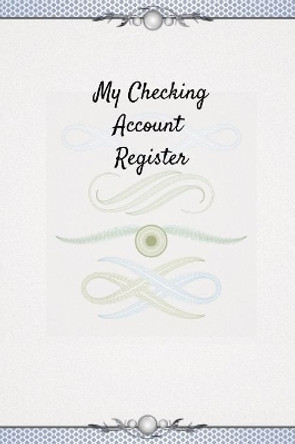 My Checking Account Register: 6 Column Payment Record Checkbook Ledger (Pocket Edition) by Notebook Ninjas 9781081204150
