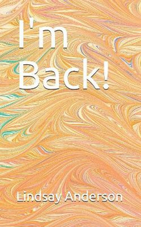 I'm Back! by Lindsay Anderson 9781082263354