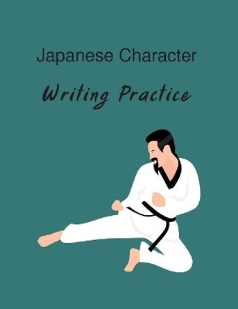 Japanese Writing: Practice by Hidden Valley Press 9781082471346