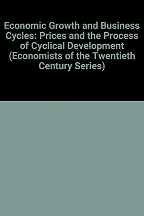 Economic Growth and Business Cycles: Prices and the Process of Cyclical Development by Paolo Sylos-Labini 9781852788339