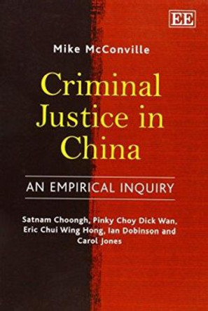 Criminal Justice in China: An Empirical Inquiry by Mike McConville 9780857932303