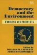 Democracy and the Environment: Problems and Prospects by William M. Lafferty 9781858987736