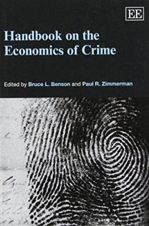Handbook on the Economics of Crime by Bruce L. Benson 9781849804318
