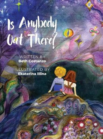 Is Anybody Out There by Beth Costanzo 9781087813967