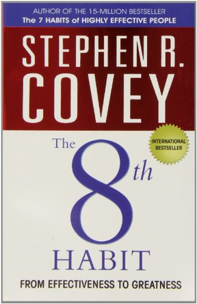 The 8th Habit: From Effectiveness to Greatness by Stephen R. Covey 9781847391469