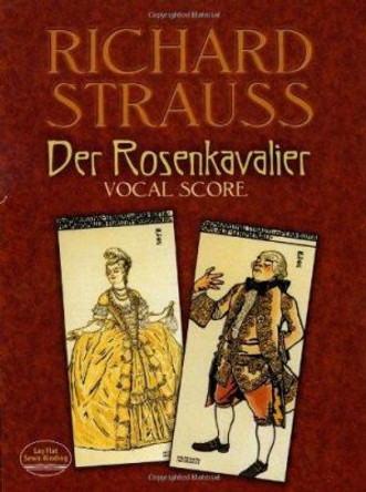 Der Rosenkavalier: Vocal Score by Richard Strauss 9780486255019