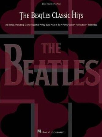 The Beatles Classic Hits by Beatles 9780634025730
