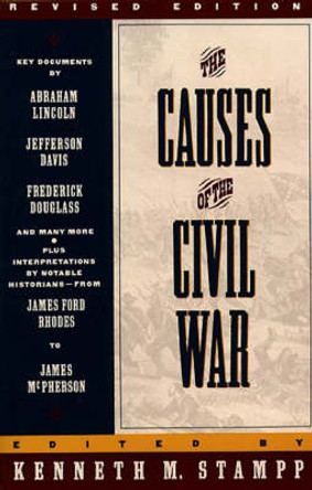 The Causes of the Civil War: Revised Edition by Kenneth M. Stampp 9780671751555