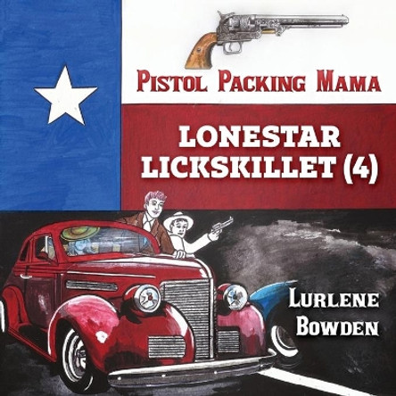 Lonestar Skillet Volume 4 by Lurlene Bowden 9781087900964